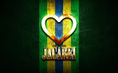 Mi piace Jacarei, citt&#224; brasiliane, golden iscrizione, Brasile, cuore d&#39;oro, Jacarei, citt&#224; preferite, Amore Jacarei