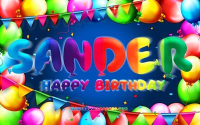 Happy Birthday Sander, 4k, colorful balloon frame, Sander name, blue background, Sander Happy Birthday, Sander Birthday, popular danish male names, Birthday concept, Sander