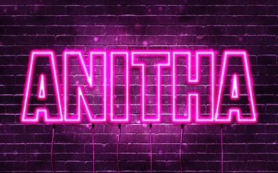 grattis p&#229; f&#246;delsedagen anitha, 4k, rosa neonljus, anitha namn, kreativ, anitha grattis p&#229; f&#246;delsedagen, anitha birthday, popul&#228;ra franska kvinnonamn, bild med anithas namn, anitha