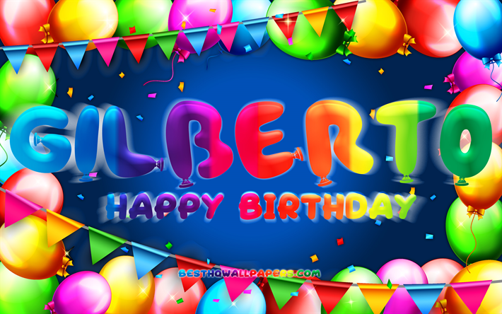 お誕生日おめでとうギルベルト, chk, カラフルなバルーンフレーム, ギルベルトの名前, 青い背景, ギルベルトお誕生日おめでとう, ギルベルトの誕生日, 人気のメキシコ人男性の名前, 誕生日のコンセプト, ギルベルト