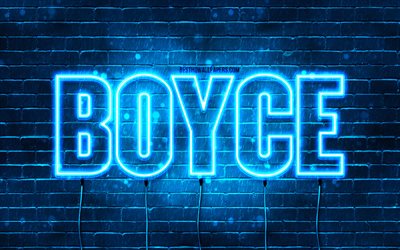 Happy Birthday Boyce, 4k, blue neon lights, Boyce name, creative, Boyce Happy Birthday, Boyce Birthday, popular french male names, picture with Boyce name, Boyce