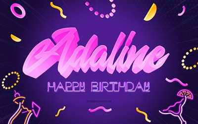 Happy Birthday Adaline, 4k, Purple Party Background, Adaline, creative art, Happy Adaline birthday, Adaline name, Adaline Birthday, Birthday Party Background