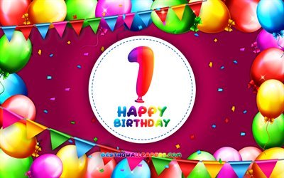 Happy 1st birthday, 4k, colorful balloon frame, Birthday Party, purple background, Happy 1 Years Birthday, creative, 1st Birthday, Birthday concept, 1st Birthday Party