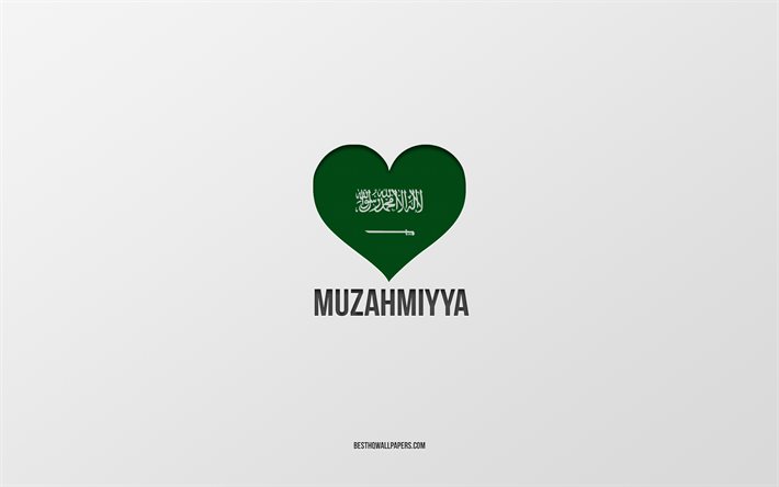 Amo Muzahmiyya, citt&#224; dell&#39;Arabia Saudita, Giorno di Muzahmiyya, Arabia Saudita, Muzahmiyya, sfondo grigio, cuore della bandiera dell&#39;Arabia Saudita, Love Muzahmiyya