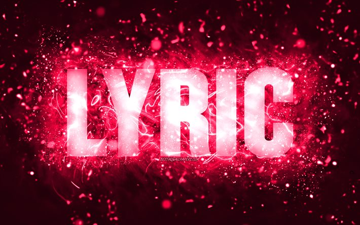 Happy Birthday Lyric, 4k, luci al neon rosa, Lyric name, creative, Lyric Happy Birthday, Lyric Birthday, nomi femminili americani popolari, foto con nome Lyric, Lyric