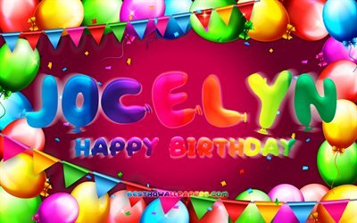 alles gute zum geburtstag jocelyn, 4k, bunter ballonrahmen, jocelyn name, lila hintergrund, jocelyn alles gute zum geburtstag, jocelyn geburtstag, beliebte amerikanische weibliche namen, geburtstagskonzept, jocelyn