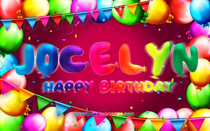 Happy Birthday Jocelyn, 4k, colorful balloon frame, Jocelyn name, purple background, Jocelyn Happy Birthday, Jocelyn Birthday, popular american female names, Birthday concept, Jocelyn