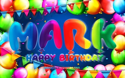 Joyeux anniversaire Mark, 4k, cadre ballon color&#233;, nom de marque, fond bleu, marque joyeux anniversaire, marque anniversaire, noms masculins am&#233;ricains populaires, concept d&#39;anniversaire, marque