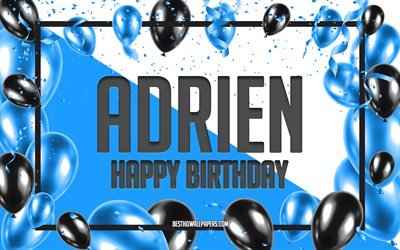 Happy Birthday Adrien, Birthday Balloons Background, Adrien, wallpapers with names, Adrien Happy Birthday, Blue Balloons Birthday Background, greeting card, Adrien Birthday