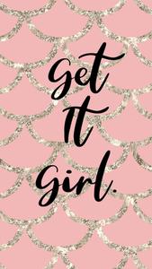 a pink and gold background with the words get it girl pretty cute phone wallpaper
