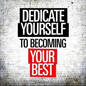 a quote that says dedicate yourself to becoming your best motivational wallpaper