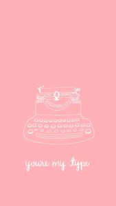 Aesthetic Pink iPhone Typewriter You're My Type aesthetic pink iphone wallpaper