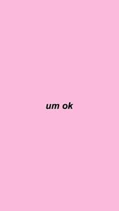 Aesthetic Pink iPhone Um Ok aesthetic pink iphone wallpaper