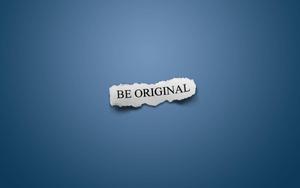 Be Original, Be Yourself - A Powerful Motivational Quote motivational wallpaper