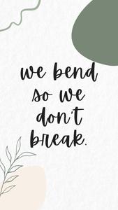 Bend Don’t Break Motivational Mobile motivational mobile wallpaper