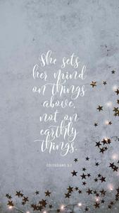 Bible Verse Phone Earthly Things bible verse phone wallpaper