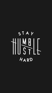 Black Motivation Stay Humble black motivation wallpaper