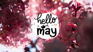 Blooming into May