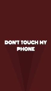 Don't Touch My Phone Brown Shades dont touch my phone wallpaper