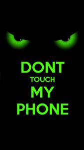 Don't Touch My Phone Green Eyes dont touch my phone wallpaper
