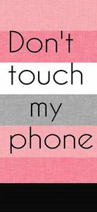 Don't Touch My Phone Pink Stripes dont touch my phone wallpaper