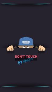 Don't Touch My Phone Security Cap dont touch my phone wallpaper