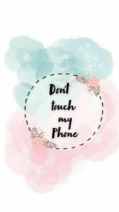Don't Touch My Phone Soft Flower dont touch my phone wallpaper