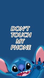 Don't Touch My Phone Stitch dont touch my phone wallpaper