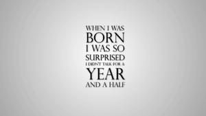 Funny Motivational Quote About Being Born motivational wallpaper