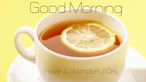 Good Morning Lemon Tea Quotes good morning wallpaper