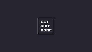 Ignite Your Daily Drive with 'Get It Done' Motivational Quote motivational wallpaper