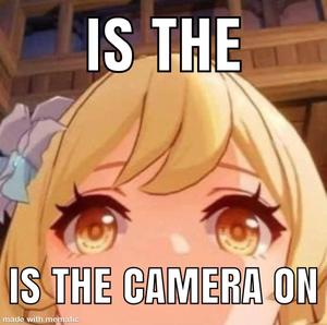 Is The Camera On Meme PFP meme pfp wallpaper