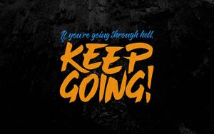 Keep Going 4k Ultra HD Motivational 4k ultra hd motivational wallpaper