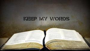 Keep My Words Bible bible wallpaper