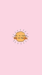 Life Is Tough Motivational Mobile motivational mobile wallpaper