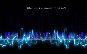 Life Sucks Music Doesn't Quote  Wallpaper