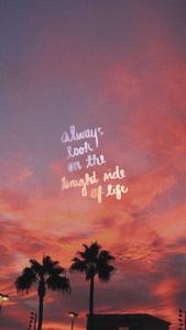 Look At The Bright Side Motivational Mobile motivational mobile wallpaper