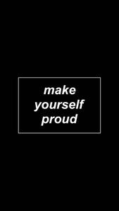 Make Yourself Proud Motivational Quotes iPhone motivational quotes iphone wallpaper