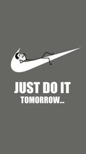 Nike Just Do It Tomorrow Funny Phone funny phone wallpaper