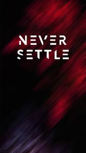 Oneplus Mahogany Never Settle oneplus wallpaper
