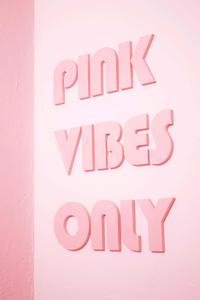 pink vibes only - a pink wall with pink letters pink cool aesthetic wallpaper