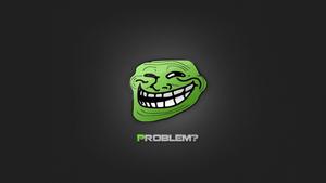 Problem Troll Face Funny Meme funny meme wallpaper