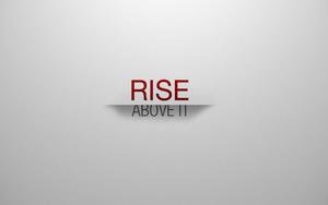 Rise Above It Motivational Quote motivational wallpaper