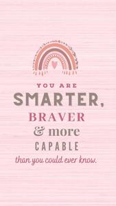 Smarter And Braver Motivational Mobile motivational mobile wallpaper