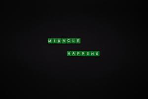 Sometimes it takes time, but miracles do happen. black screen wallpaper