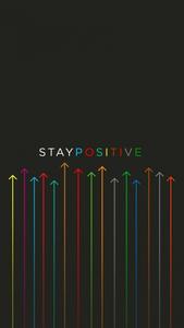 Stay Positive Motivational Mobile motivational mobile wallpaper