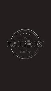 Take A Risk Today Motivational Mobile motivational mobile wallpaper