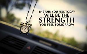the pain you feel today will be the strength you feel tomorrow Wallpaper