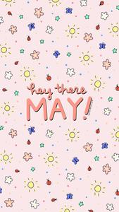Welcome to May! may wallpaper