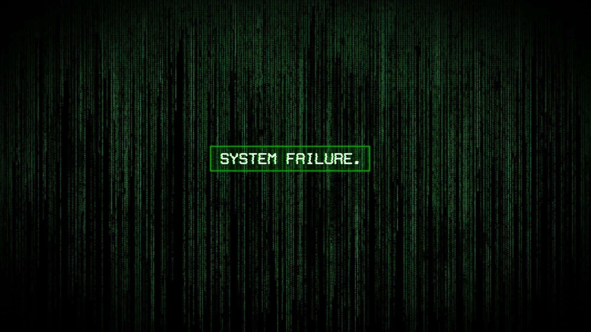 a green background with the words system failure — 1920x1080 wallpaper